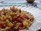 Pasta con speck e melagrana...la prima ricetta del nuovo anno ^_
