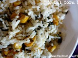Methi Corn Pulao | Rice with Sweetcorn and Fenugreek Leaves