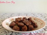 Mutton Liver Fry / Bhuni Kaleji