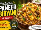 How to Make Paneer Biryani at Home – Easy South Indian Style
