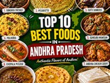 Top 10 Best Foods in Andhra Pradesh | Famous Andhra Foods to Try
