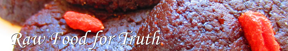 Very Good Recipes - Raw Food for Truth