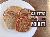 Galettes jambon ou poulet