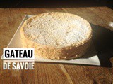 Gateau de Savoie super moelleux