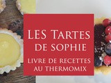 Mon 1er ebook : les tartes de Sophie au Thermomix