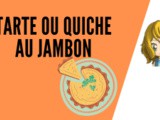 Recette tarte ou quiche au jambon