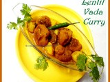 Daler Bara'r Jhol (Bengali Lentil Vada Curry)