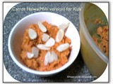Quick & Easy Carrot Halwa in mw(for lil' kids)