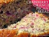 Cranberry Orange Pecan Bread