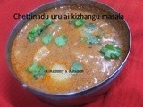 Chettinadu urulai kizhangu kuzhambu/Chettinadu potato masala