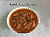 Kerala kadala curry / Black chickpeas curry