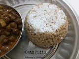 Oats puttu / Steamed oats cake