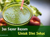 Jus Sayur Bayam Untuk Diet Sehat