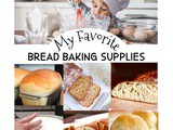 Favorite Bread Baking Supplies