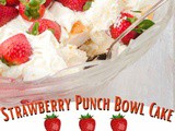 Strawberry Punch Bowl Cake