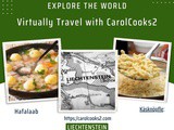 CarolCooks2…a-z World Cuisines…Part 51…Discovering the Cuisine of Liechtenstein…Traditional dishes and drinks