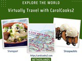 CarolCooks2…a-z World Cuisines…Part 60…Discovering the Cuisine of the Netherlands…informally known as Holland! Also famous for Windmills, Canals and Tulip Fields