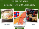 CarolCooks2…a-z World Cuisines…Part 61…Discovering the Cuisine of Norway…The Land of the Midnight Sun