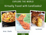 CarolCooks2…a-z World Cuisines…Part 68…Discovering the Cuisine of Peru…The  Land of the Incas