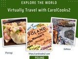 CarolCooks2…a-z World Cuisines…Part 69…Discovering the Cuisine of Poland… “Cebulandia” (Onion-land, popular in internet memes)