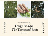 Fruity Friday’s…The Tamarind