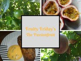 Fruity Fridays…The Passionfruit