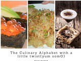 The Culinary Alphabet with a little twist…(yum som o)