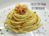 Ricetta pasta con pomodorini cremosi