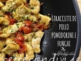 Ricetta straccetti di pollo pomodorini e funghi di Michela