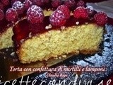 Ricetta torta con confettura di mirtilli e lamponi di Claudio Rega