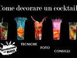 Come decorare un cocktail: alcune regole