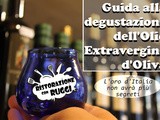 Come degustare un olio: guida passo passo