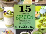15 Delicious Green Breakfasts and Desserts for St Patrick’s Day