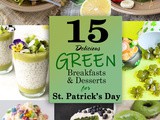 15 Delicious Green Breakfasts and Desserts for St Patrick’s Day