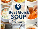 9 Best, Quick And Cozy Soup Recipes