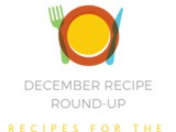 December Recipe Round-Up {Holidays + a Giveaway}