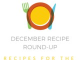 December Recipe Round-Up {Holidays + a Giveaway}