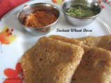 Instant Wheat Dosa or Godhumai Dosai