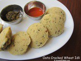 Oats Cracked Wheat Idli or Oats Dalia Idli or Oats Broken Wheat Idli