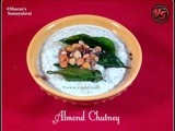 Almond Chutney | பாதாம் சட்னி | Badham Chutney