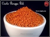 Garlic Dal Powder | பூண்டு பருப்பு பொடி | Poondu Paruppu Podi