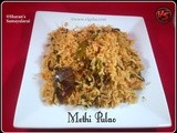 Methi Pulao | வெந்தயக்கீரை புலவ் | Vendhaya Keerai Pulao | Fenugreek Leaves Pulao