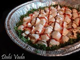 Dahi Vada (Dumplings in spicy yogurt)