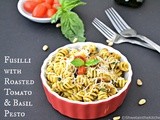 Fusilli with Roasted Tomato & Basil Pesto - Roasted Tomato & Basil Pesto
