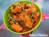 Achari Chicken( chicken cooked with pickling spices)