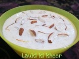 Lauki ki kheer (Bottle gourd pudding)