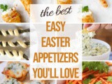 15+ Best Easter Appetizers