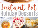 15 Delicious Instant Pot Christmas Desserts