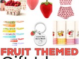 15+ Fruit Themed Gift Ideas