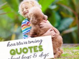 15 Heart-Warming Boy and Dog Quotes